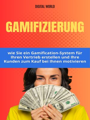 cover image of Gamification – wie Sie ein Gamification-System für Ihren Vertrieb erstellen und Ihre Kunden zum Kauf bei Ihnen motivieren